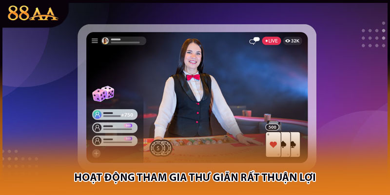 Hoạt động tham gia thư giãn rất thuận lợi